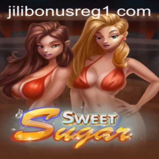 Exploring SweetSugar and the Exciting Jili Bonus Register